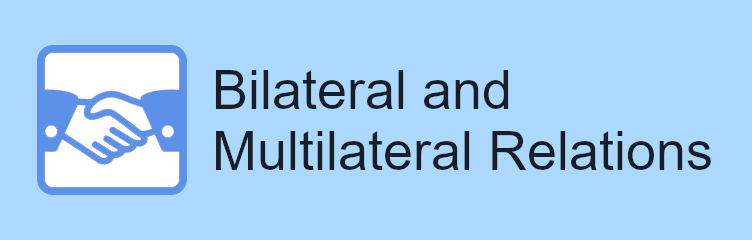 Bilateral and Multilateral Relations